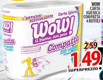 Il Genio Supermercato WOW CARTA IGIENICA COMPATTA 4 ROTOLI offerta