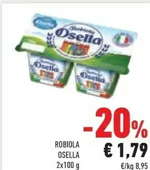 Conad Fattorie Osella La Robiola Osella 200 G(ml) offerta