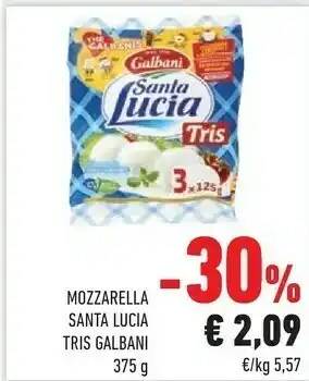 Conad Galbani Galbani - Tris di Mozzarella Santa Lucia 375 g(ml) offerta