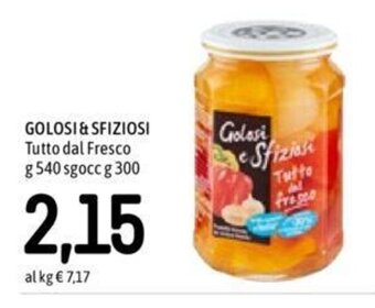 Famila GOLOSI & SFIZIOSI Tutto dal Fresco g 540 sgocc g 300 offerta