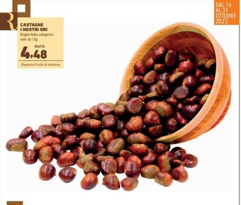Conad CASTAGNE I NOSTRI ORI 1 kg offerta