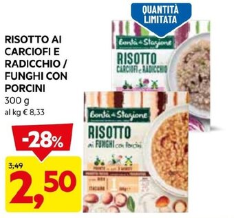 DPiù RISOTTO AI CARCIOFI E RADICCHIO / FUNGHI CON PORCINI 300 G offerta