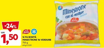 DPiù SI FA BONTÀ MINESTRONE 16 VERDURE 750 G offerta