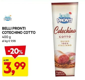 DPiù BELLI PRONTI COTECHINO COTTO 400 G offerta