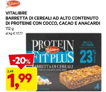 DPiù VITALIBRE BARRETTA DI CEREALI AD ALTO CONTENUTO DI PROTEINE CON COCCO, CACAO E ANACARDI 112 g offerta