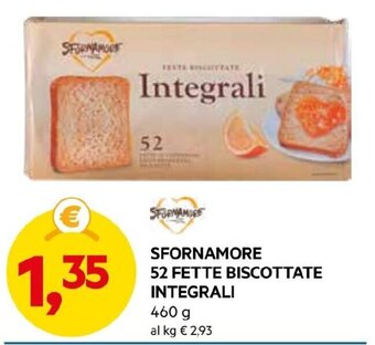 DPiù SFORNAMORE 52 FETTE BISCOTTATE INTEGRALI 460 g offerta