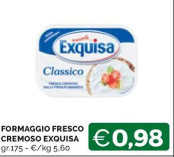 Mercatò FORMAGGIO FRESCO CREMOSO EXQUISA GR.175 offerta