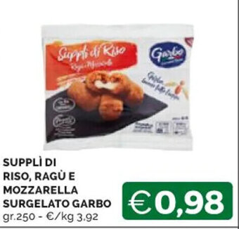 Mercatò SUPPLI DI RISO, RAGÙ E MOZZARELLA SURGELATO GARBO gr.250 offerta