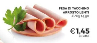 Mercatò FESA DI TACCHINO ARROSTO LENTI offerta