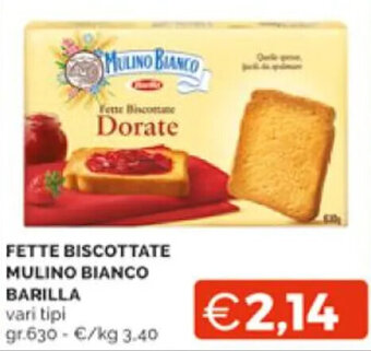 Mercatò FETTE BISCOTTATE MULINO BIANCO BARILLA vari tipi gr.630 offerta