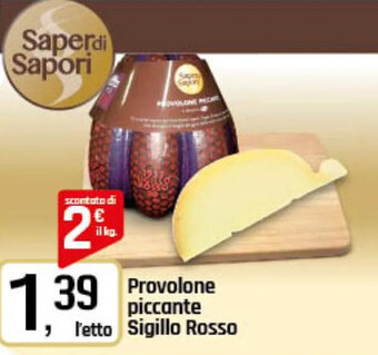 Famila Superstore Provolone piccante Sigillo Rosso offerta