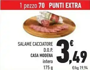 Conad Casa Modena Salame Cacciatore Dop Intero offerta