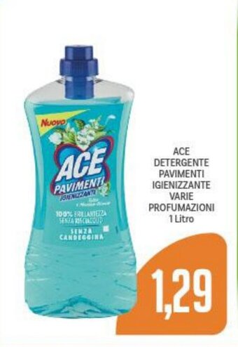 Supermercati Piccolo ACE DETERGENTE PAVIMENTI IGIENIZZANTE VARIE PROFUMAZIONI 1 Litro offerta