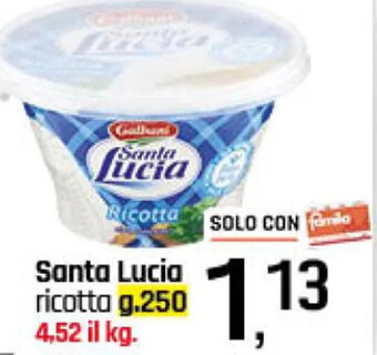 Famila Superstore Santa Lucia ricotta g.250 offerta