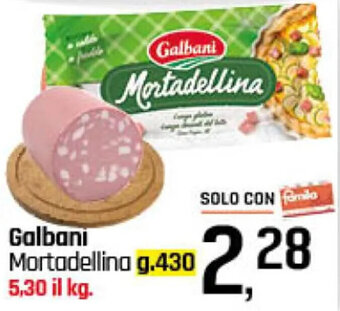 Famila Superstore Galbani Mortadellina g.430 offerta