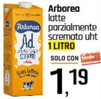 Famila Superstore Arborea latte parzialmente scremato uht 1 LITRO offerta