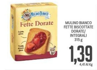 Supermercati Piccolo MULINO BIANCO FETTE BISCOTTATE DORATE/ INTEGRALI 315 g offerta