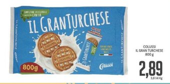 Supermercati Piccolo COLUSSI IL GRAN TURCHESE 800 g offerta