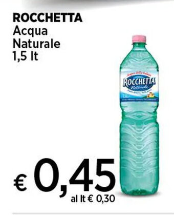 Coop ROCCHETTA Acqua Naturale 1,5 It offerta