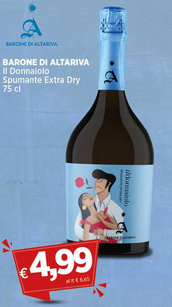Coop BARONE DI ALTARIVA Il Donnaiolo Spumante Extra Dry 75 cl offerta