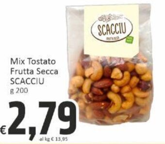 Paghi Poco Mix Tostato Frutta Secca SCACCIU g 200 offerta