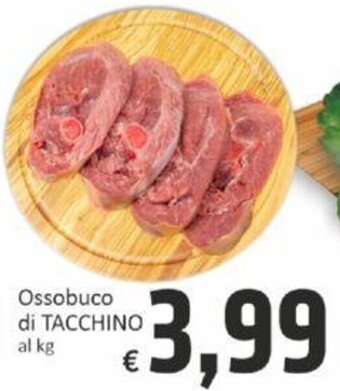 Paghi Poco Ossobuco di TACCHINO al kg offerta