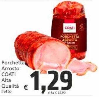 Paghi Poco Porchetta Arrosto COATI Alta Qualità l'etto offerta