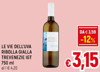 A&O LE VIE DELL'UVA RIBOLLA GIALLA TREVENEZIE IGT 750 ml offerta