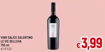 A&O VINO SALICE SALENTINO LE VIE DELL'UVA 750 ml offerta