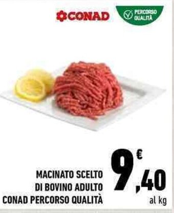 Conad City MACINATO SCELTO DI BOVINO ADULTO CONAD PERCORSO QUALITÀ offerta