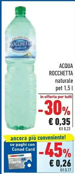 Conad Rocchetta Rocchetta - Acqua Minerale Naturale 1500 g(ml) offerta