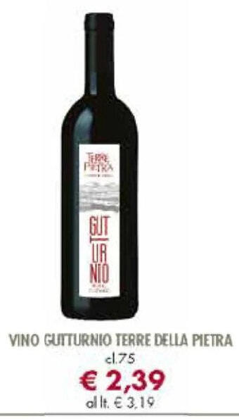 Galassia VINO GUTTURNIO TERRE DELLA PIETRA cl.75 offerta