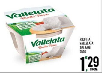 Despar RICOTTA VALLELATA GALBANI 250G offerta