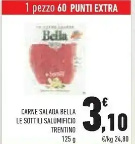 Conad Superstore Salumificio Trentino - Bella Le Sottili La Carne Salada Del Trentino 125 G(ml) offerta