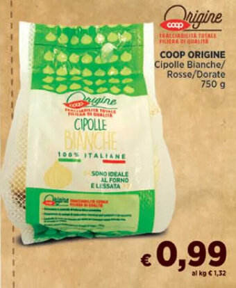 In Coop COOP ORIGINE Cipolle Bianche/ Rosse/Dorate 750 g offerta