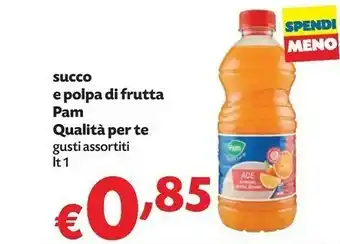 Pam Pam Succo E Polpa Di Frutta Qualita Per Te Ace offerta