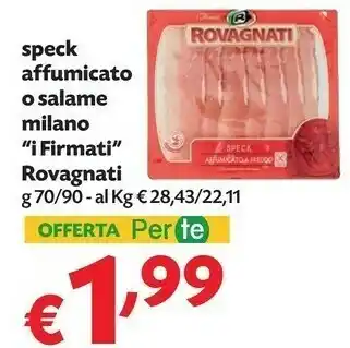 Pam Rovagnati Speck Affumicato O Salame Milano I Firmati offerta