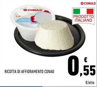 Conad RICOTTA DI AFFIORAMENTO CONAD offerta