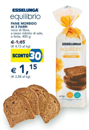 Esselunga ESSELUNGA equilibrio PANE MORBIDO AI 3 FARRI 400 g offerta