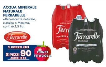 Esselunga ACQUA MINERALE NATURALE FERRARELLE effervescente naturale, classica o Maxima, conf. 6x1,5 litri offerta
