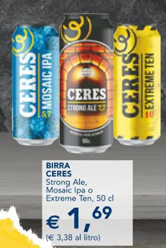 Esselunga BIRRA CERES Strong Ale, Mosaic Ipa o Extreme Ten, 50 cl offerta