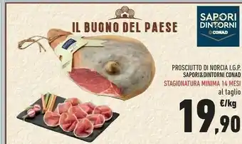 Conad Conad Prosciutto Di Norcia Igp Sapori&Dintorni Stagionatura Minima 14 Mesi offerta