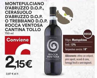 Coop MONTEPULCIANO D'ABRUZZO D.O.P., CERASUOLO D'ABRUZZO D.O.P. O TREBBIANO D.O.P. ROCCA VENTOSA CANTINA TOLLO 750 ml offerta