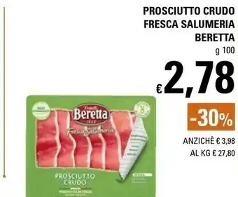 Basko Beretta Prosciutto Crudo Fresca Salumeria offerta