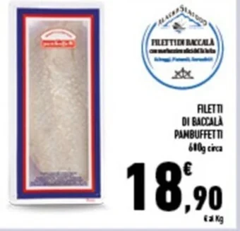 Conad Superstore FILETTI DI BACCALA PAMBUFFETTI 600g circa offerta