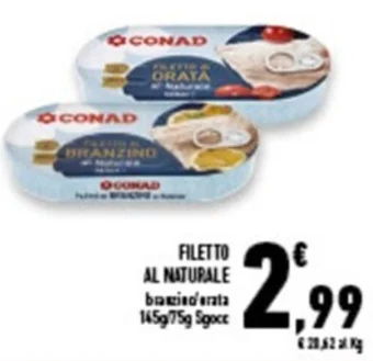 Conad Superstore FILETTO AL NATURALE orata 145g/75g Sgocc offerta