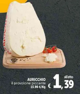 Deco Supermercati AURICCHIO il provolone piccante offerta