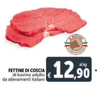 Deco Supermercati FETTINE DI COSCIA di bovino adulto € da allevamenti italiani offerta