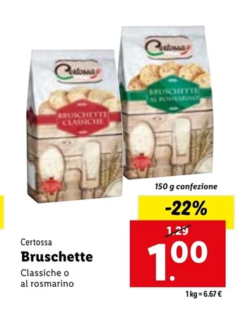 Lidl Certossa Bruschette Classiche o al rosmarino 150 g confezione offerta