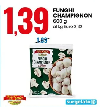 Eurospin FUNGHI CHAMPIGNON 600 g offerta